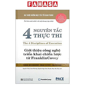 4 Nguyên Tắc Thực Thi - Giới Thiệu Công Nghệ Triển Khai Chiến Lược Từ Franklin Covey - Bìa Cứng (Tái Bản 2023)