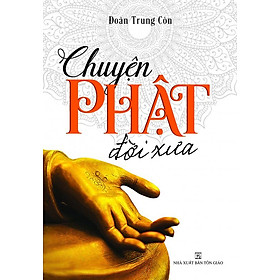 Chuyện Phật Đời Xưa