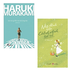 COMBO 2 cuốn sách: Tôi Nói Gì Khi Nói Về Chạy Bộ + Nhẹ Tênh Giữa Chênh Vênh Tuổi Trẻ ( Truyện ngắn - tản văn - tạp văn ) 