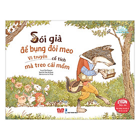 [Download Sách] Sói Già Để Bụng Đói Meo, Vì Truyện Cổ Tích Mà Treo Cái Mồm