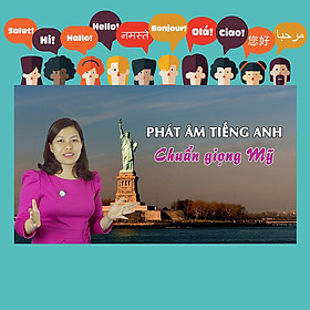 Khóa Học Phát Âm Tiếng Anh Chuẩn Giọng Mỹ