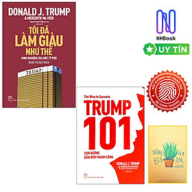 Combo D.Trump - Tôi Đã Làm Giàu Như Thế và Trump 101: Con Đường Dẫn Đến Thành Công