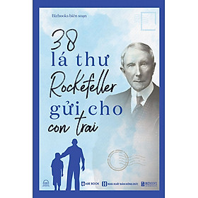 38 lá thư rockefeller gửi cho con trai _biz