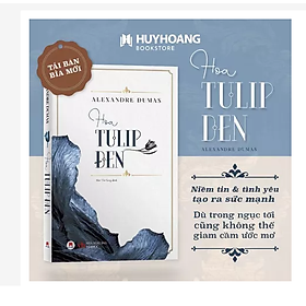 Sách Hoa Tuylip Đen, tiểu thuyết tình yêu, văn học lãng mạn, tiểu thuyết kinh điển