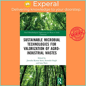 Sách - Sustainable Microbial Technologies for Valorization of Agro-Industrial Waste by Lata Nain (UK edition, hardcover)