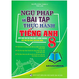 Hình ảnh Sách - Ngữ Pháp Và Bài Tập Thực Hành Tiếng Anh 8 (Biên Soạn Theo Global Success - SGK Kết Nối)