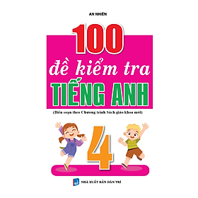 100 đề kiểm tra tiếng anh 4