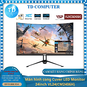 Mua Màn hình Cong 24inch VSP VL24 CM2406H (Cong 23.6  VA FHD 75Hz  HDMI+VGA) - Hàng chính hãng TECH VISION phân phối