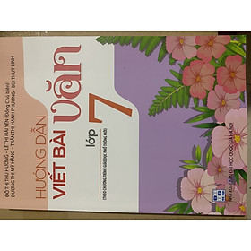 Hướng dẫn viết bài văn lớp 7