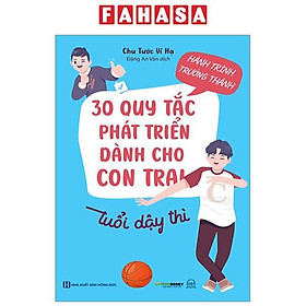 Hành Trình Trưởng Thành – 30 Quy Tắc Phát Triển Dành Cho Con Trai Tuổi Dậy Thì