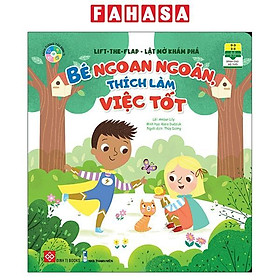 Lift-The-Flap - Lật Mở Khám Phá - Bé Ngoan Ngoãn, Thích Làm Việc Tốt