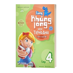 Cùng Khủng Long Học Tiếng Anh Theo Chủ Đề Lớp 4 (Tái Bản)