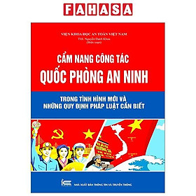 Cẩm Nang Công Tác Quốc Phòng An Ninh Trong Tình Hình Mới Những Quy Định Pháp Luật Cần Biết