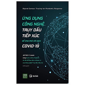 Ứng dụng công nghệ truy dấu tiếp xúc để ứng phó với dịch COVID-19