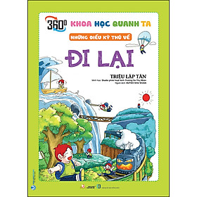 Sách Khoa Học Quanh Ta - Những Điều Kỳ Thú Về Đi Lại