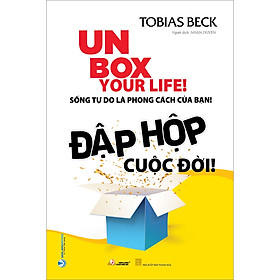 Sách Đập Hộp Cuộc Đời (Sống Tự Do Là Phong Cách Của Bạn)