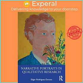 Sách - Narrative Portraits in Qualitative Research by Edgar Rodriguez-Dorans (UK edition, paperback)