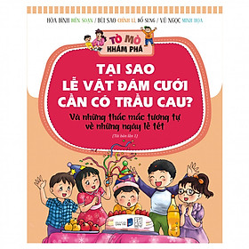 [Download Sách] Tò Mò Khám Phá - Tại Sao Lễ Vật Đám Cưới Cần Có Trầu Cau (Tranh Màu) (Tái Bản)