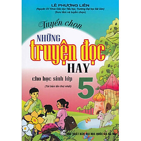 Tuyển Chọn Những Truyện Đọc Hay Cho Học Sinh Lớp 5