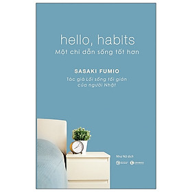 Hello, Habits - Một Chỉ Dẫn Sống Tốt Hơn-Cuốn Sách Phát Triển Bản Thân