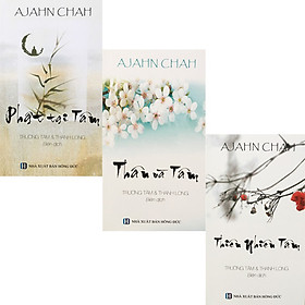 [Download Sách] Bộ 3 Cuốn Sách Của Thiền Sư Ajahn Brahm : Phật Tại Tâm + Thân Và Tâm + Thiên Nhiên Tâm