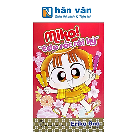 Nhóc Miko! Cô Bé Nhí Nhảnh - Edo Rắc Rối Ký (Tái Bản 2023)