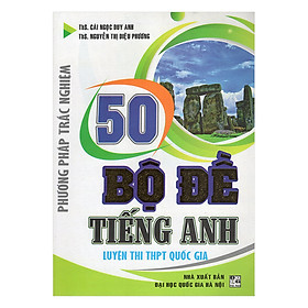 Nơi bán 50 Bộ Đề Tiếng Anh (Phương Pháp Trắc Nghiệm, Luyện Thi THPT Quốc Gia) - Giá Từ -1đ