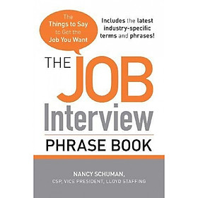 Hình ảnh sách The Job Interview Phrase Book: The Things to Say to Get the Job You Want