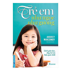 Sách - Trẻ Em Như Ngọc Như Gương