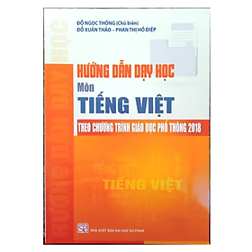 Hình ảnh Sách - Hướng Dẫn Dạy Học Môn Tiếng Việt Theo Chương Trình Giáo Dục Phổ Thông Mới