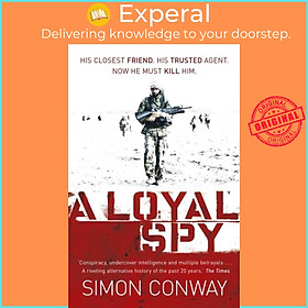 Sách - A Loyal Spy by Simon Conway (UK edition, paperback)