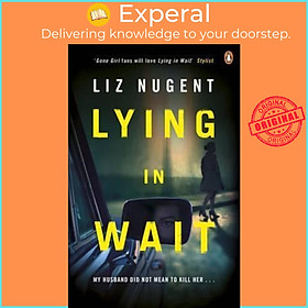 Hình ảnh Sách - Lying in Wait : The gripping and chilling Richard and Judy Book Club bestse by Liz Nugent (UK edition, paperback)