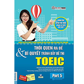 Thói Quen Ra Đề Và Bí Quyết Tránh Bẫy Đề Thi TOEIC - Part 5 