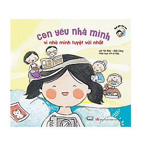 Con Yêu Nhà Mình Vì Nhà Mình Tuyệt Vời Nhất (Tái Bản)