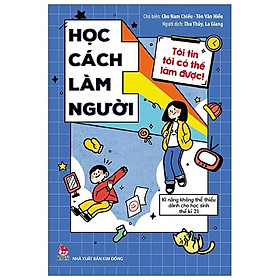 Tôi Tin Tôi Có Thể Làm Được: Học Cách Làm Người (Tái Bản 2020)