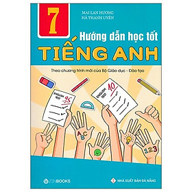 Hướng Dẫn Học Tốt Tiếng Anh Lớp 7