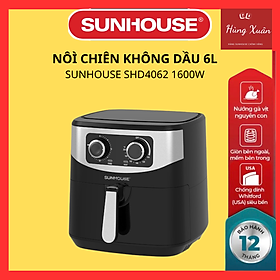 Nồi Chiên Không Dầu Sunhouse SHD4062 (6.0 Lít) - Hàng Chính Hãng