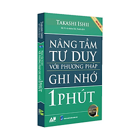 Sách - Nâng Tầm Tư Duy Với Phương Pháp Ghi Nhớ Trong 1 Phút