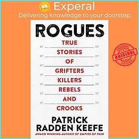 Hình ảnh Sách - Rogues - True Stories of Grifters, Killers, Rebels and Crooks by Patrick Radden Keefe (UK edition, paperback)