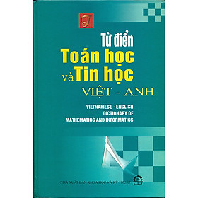 Nơi bán Từ Điển Toán Học Và Tin Học Việt-Anh - Giá Từ -1đ