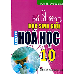 Download sách Bồi Dưỡng Học Sinh Giỏi Chuyên Hóa Học 10