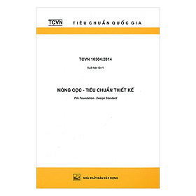 [Download Sách] TCVN 10304:2014 Móng Cọc - Tiêu Chuẩn Thiết Kế