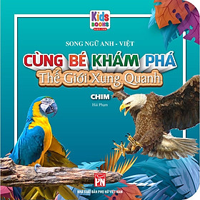 Ảnh bìa Sách - Cùng Bé Khám Phá Thế Giới Xung Quanh - Chim - Sách Song Ngữ (Bìa Cứng)