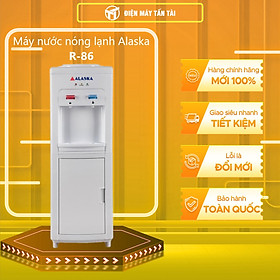 Mua R86 - Máy nước nóng lạnh Alaska R-86 - Hàng Chính Hãng