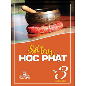 Sổ Tay Học Phật - Tập 3