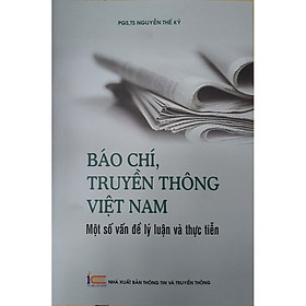Sách Báo chí, truyền thông Việt Nam một số vấn đề lý luận và thực tiễn
