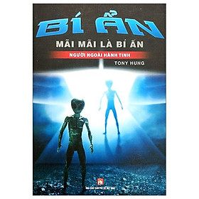 Bí Ẩn Mãi Mãi Là Bí Ẩn – Người Ngoài Hành Tinh