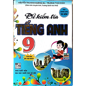 Hình ảnh Đề Kiểm Tra Tiếng Anh 9  Theo Chương Trình Thí Điểm (Tái bản)