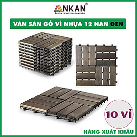 Mua Vỉ Gỗ Lót Sàn Ban Công Thương Hiệu ANKAN Gu Màu Đen 12 Nan  Ván Lót Sàn Gỗ Tự Nhiên Dùng Để Lót Sân Vườn  Hồ Bơi  Phòng Spa  Siêu Bền  Chịu Nước Tốt  Chống Trơn Trượt  Tiêu Chuẩn Xuất Khẩu (10 Vỉ) - Hàng Chính Hãng