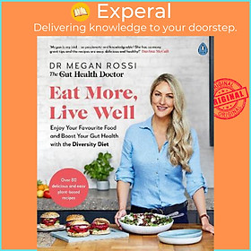 Hình ảnh Sách - Eat More, Live Well : Enjoy Your Favourite Food and Boost Your Gut Health  by Megan Rossi (UK edition, paperback)